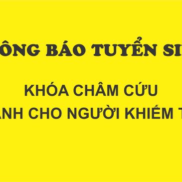 TUYỂN SINH KHÓA CHÂM CỨU DÀNH CHO NGƯỜI KHIẾM THỊ